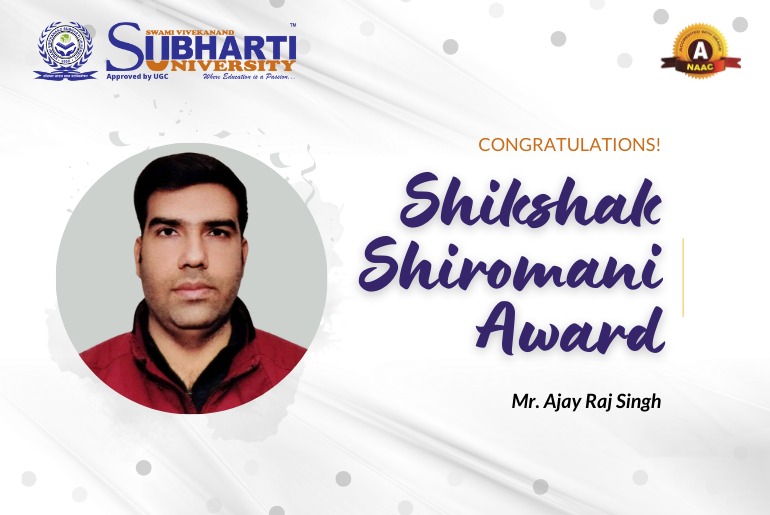 Shikshak Shiromani Award to Mr. Ajay Raj Singh