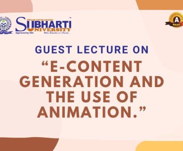 Guest Lecture on“E-Content Generation and the Use of Animation